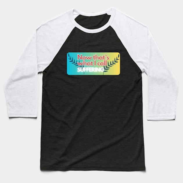 now that's what i call suffering pt2 Baseball T-Shirt by cloudviewv2